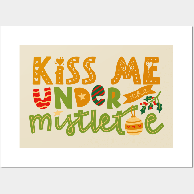 Kiss Me Under The Mistletoe Wall Art by LadyAga